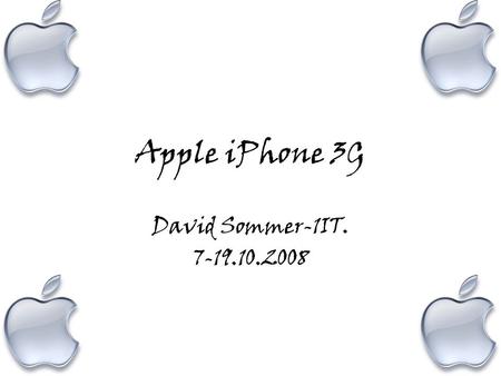 Apple iPhone 3G David Sommer-1IT. 7-19.10.2008. Menu Infografika Vzhled Ovládání Zprávy E-Mail Internet iPod GPS Navigace Ukon č it prezentaci.