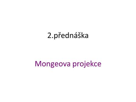 2.přednáška Mongeova projekce.