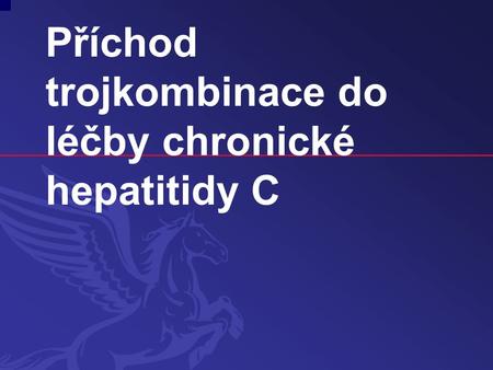 Příchod trojkombinace do léčby chronické hepatitidy C
