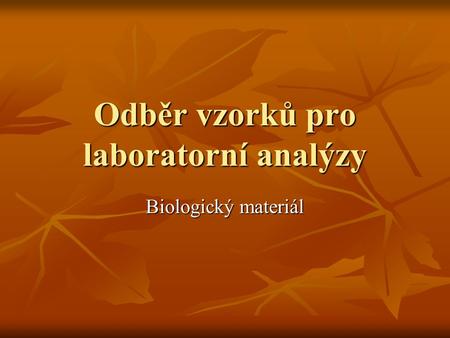 Odběr vzorků pro laboratorní analýzy