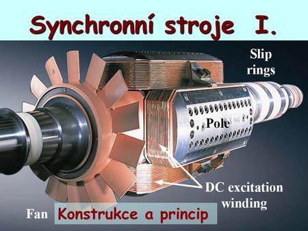 Synchronní stroje I. Konstrukce a princip.