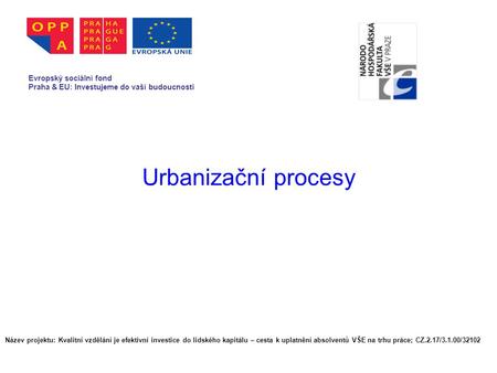 Urbanizační procesy Evropský sociální fond