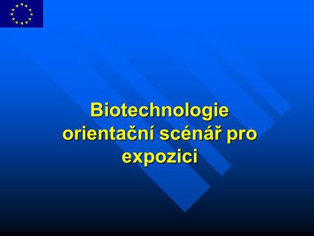Biotechnologie orientační scénář pro expozici
