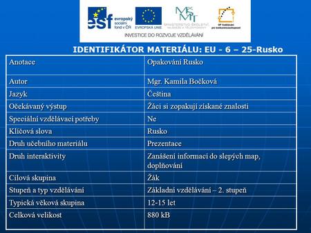 IDENTIFIKÁTOR MATERIÁLU: EU - 6 – 25-Rusko