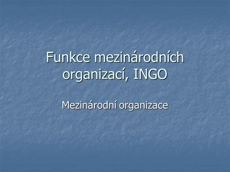 Funkce mezinárodních organizací, INGO