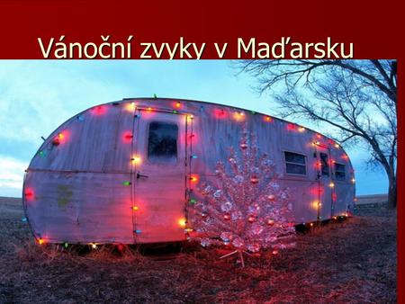 Vánoční zvyky v Maďarsku