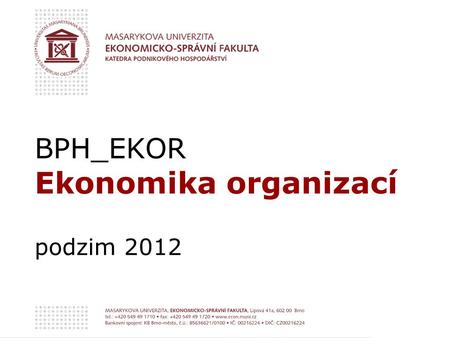 BPH_EKOR Ekonomika organizací podzim 2012