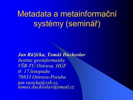 Metadata a metainformační systémy (seminář)