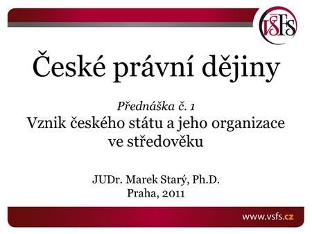 JUDr. Marek Starý, Ph.D. Praha, 2011