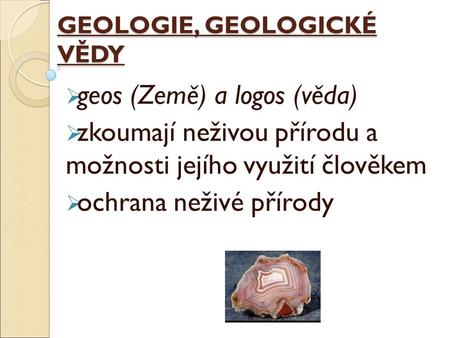 GEOLOGIE, GEOLOGICKÉ VĚDY