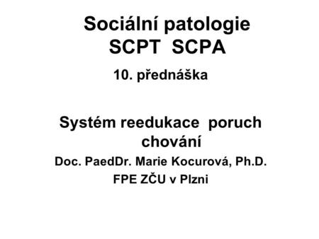 Sociální patologie SCPT SCPA