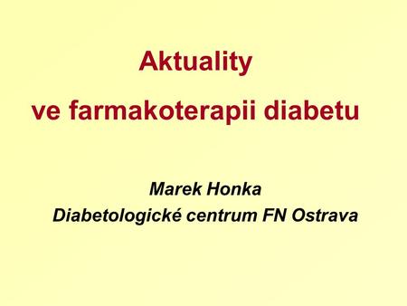 Aktuality ve farmakoterapii diabetu