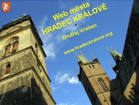 Web města HRADEC KRÁLOVÉ Ondřej Vrabec www.hradeckralove.org.