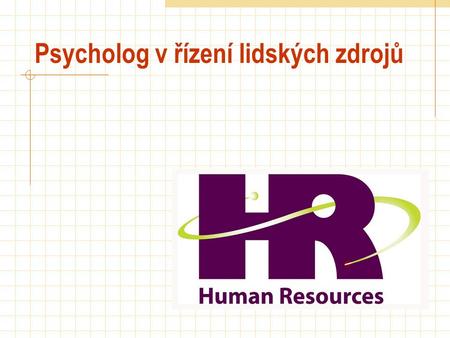 Psycholog v řízení lidských zdrojů