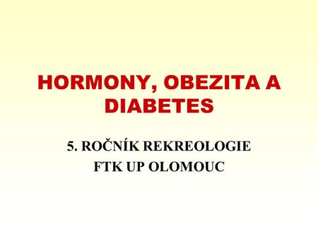 HORMONY, OBEZITA A DIABETES
