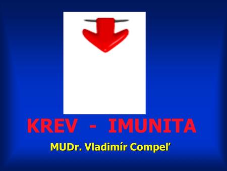 KREV - IMUNITA MUDr. Vladimír Compeľ.