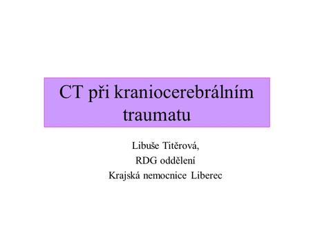 CT při kraniocerebrálním traumatu
