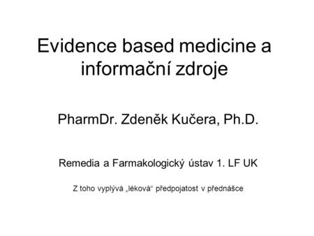 Evidence based medicine a informační zdroje