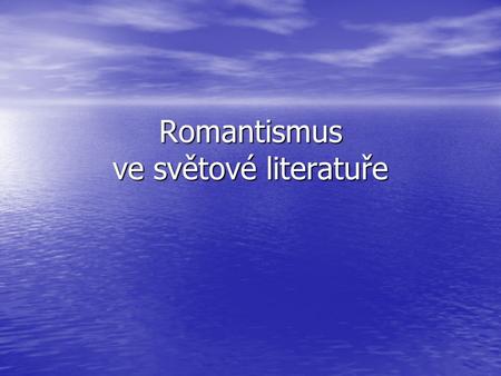 Romantismus ve světové literatuře