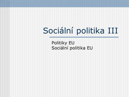 Politiky EU Sociální politika EU