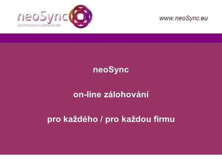 NeoSync on-line zálohování pro každého / pro každou firmu www.neoSync.eu.
