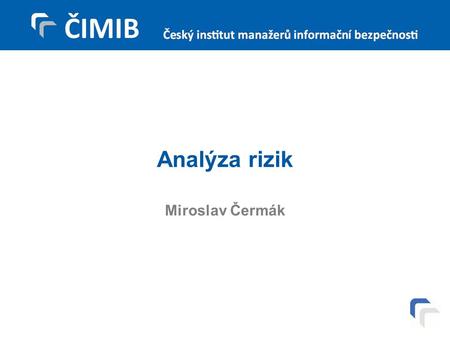 Analýza rizik Miroslav Čermák.