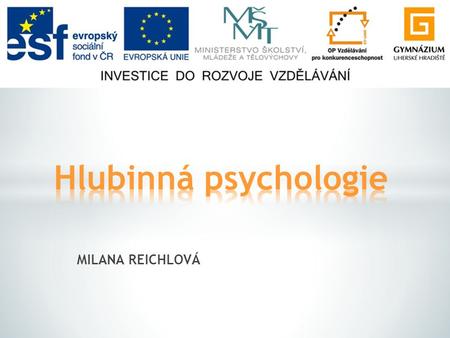 Hlubinná psychologie MILANA REICHLOVÁ.
