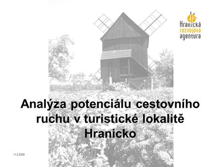 Analýza potenciálu cestovního ruchu v turistické lokalitě Hranicko 11.2.2009.