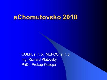 eChomutovsko 2010 COM4, s. r. o., MEPCO, s. r. o.