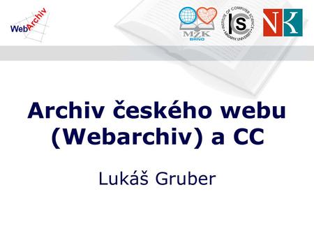 Archiv českého webu (Webarchiv) a CC Lukáš Gruber.