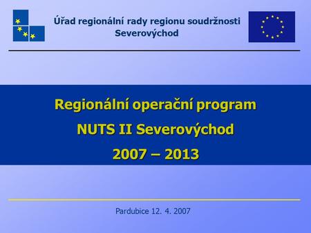 Regionální operační program NUTS II Severovýchod 2007 – 2013
