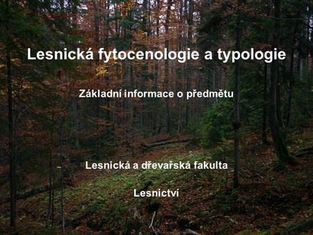 Lesnická fytocenologie a typologie