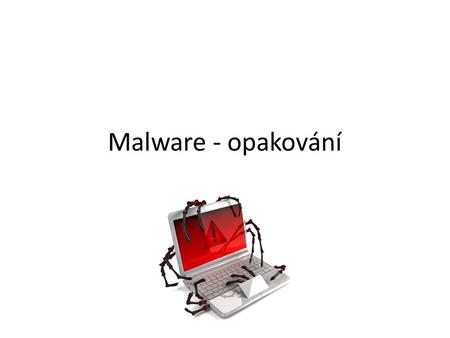 Malware - opakování.