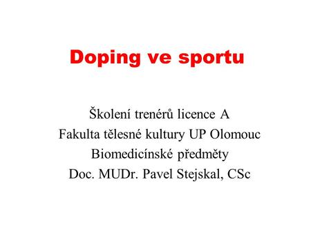 Doping ve sportu Školení trenérů licence A