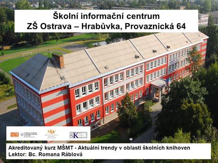 Školní informační centrum ZŠ Ostrava – Hrabůvka, Provaznická 64