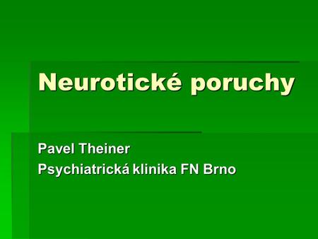 Pavel Theiner Psychiatrická klinika FN Brno
