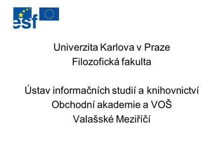Univerzita Karlova v Praze Filozofická fakulta