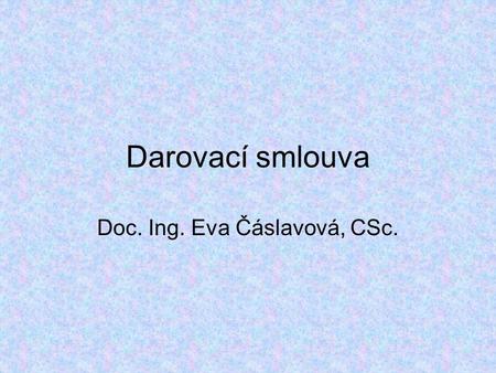 Doc. Ing. Eva Čáslavová, CSc.