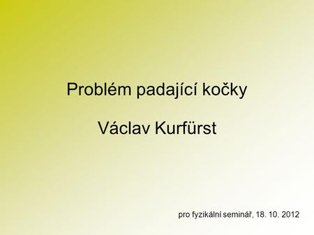 Problém padající kočky Václav Kurfürst