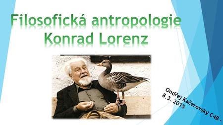 Filosofická antropologie Konrad Lorenz