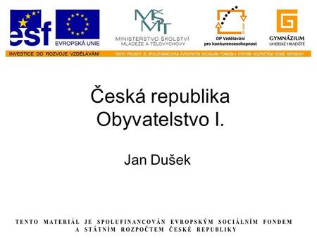 Česká republika Obyvatelstvo I.