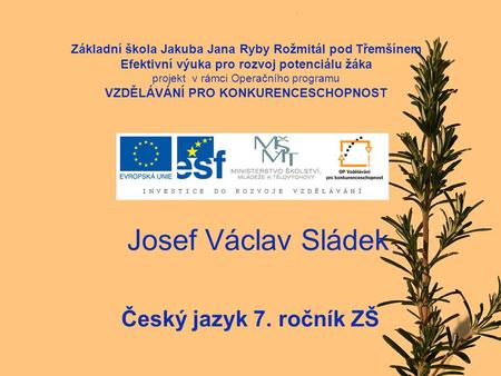 Josef Václav Sládek Český jazyk 7. ročník ZŠ