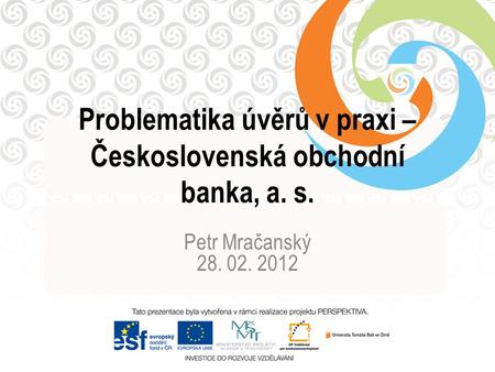 Problematika úvěrů v praxi – Československá obchodní banka, a. s.