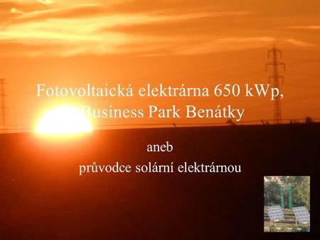 Fotovoltaická elektrárna 650 kWp, Business Park Benátky