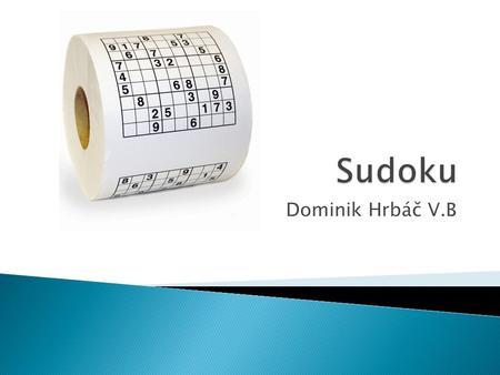 Sudoku Dominik Hrbáč V.B.