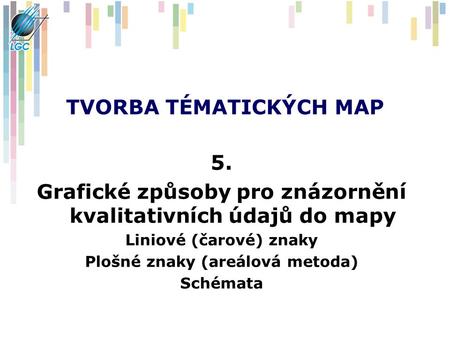 TVORBA TÉMATICKÝCH MAP