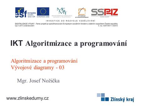 Algoritmizace a programování Vývojové diagramy - 03