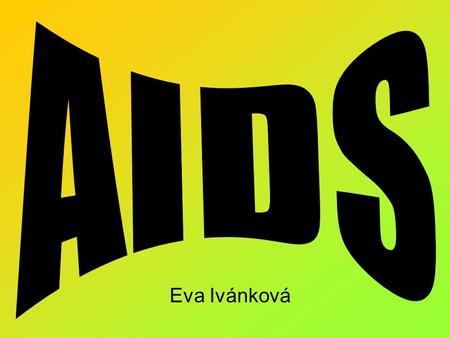 AIDS Eva Ivánková.