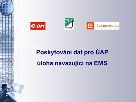 Úvodní stránka - partner v digitálním světě Poskytování dat pro ÚAP úloha navazující na EMS.