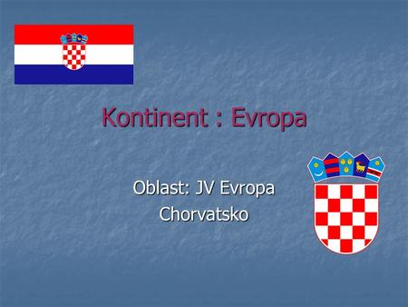 Oblast: JV Evropa Chorvatsko